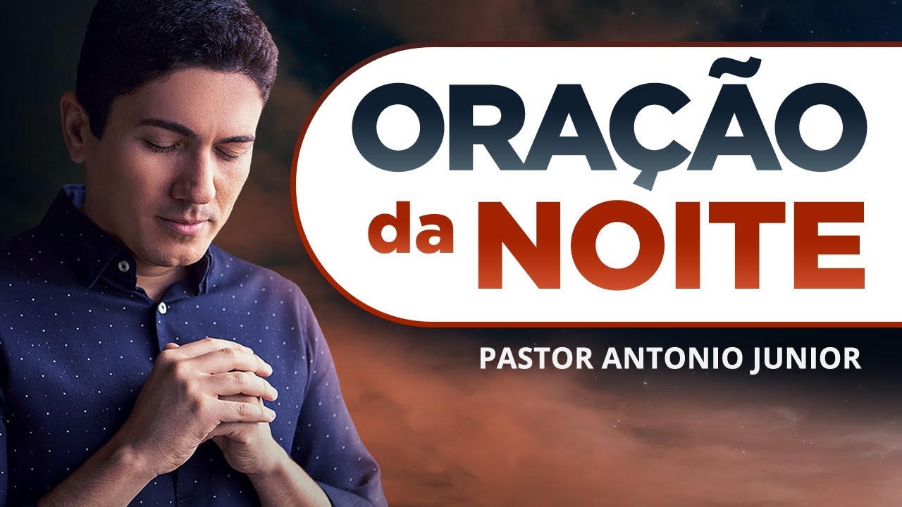 ORAÇÃO DA NOITE DE HOJE – Para Sentir o Amor de Deus por Você 🙏🏼