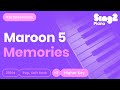 Maroon 5 - Memories (Higher Key) Piano Karaoke