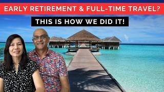 How We Retired Early & Started Traveling Full Time – You Can Too!
