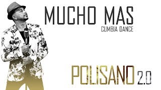 MUCHO MAS - ROBERTO POLISANO 2.0 - cumbia dance - musica da ballo e balli di gruppo