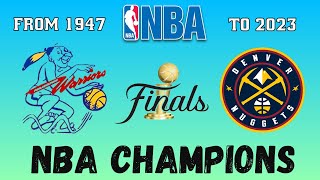NBA Champions / From 1947 To 2023 / NBA Finals Winners