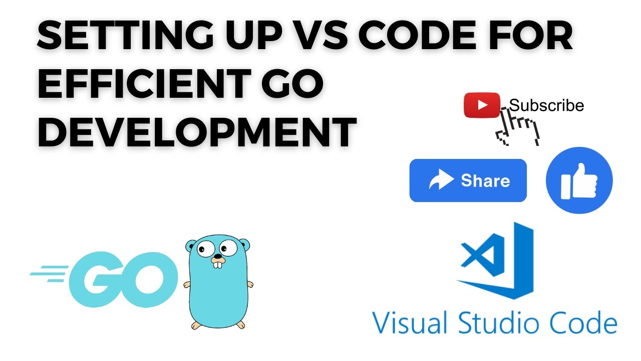 Setting Up VS Code for Efficient Go Development - YouTube