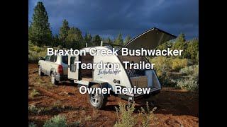 Braxton Creek Bushwacker Teardrop Trailer  Owner Review