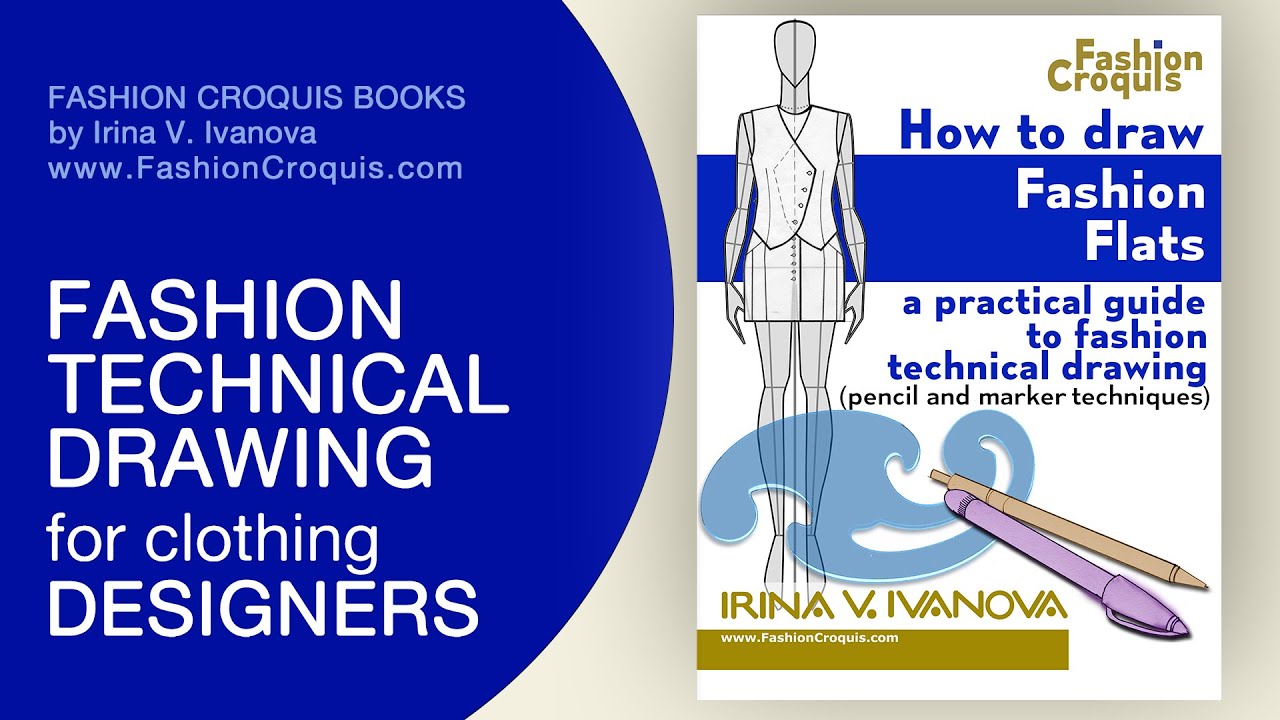 A Fashion Designer Guide to Technical Drawings and Fashion Sketches