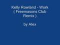 Kelly Rowland Work Freemasons Club Remix Only Mp3 mp3