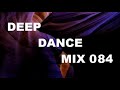 DEEP DANCE MIX 084