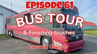 E61, Bus Tour and finishing touches