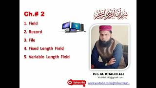 Field || Record || File || Fixed length Field ||  Variable Length Field