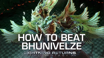 How to Beat Bhunivelze - Lightning Returns Final Fantasy XIII Boss Guide
