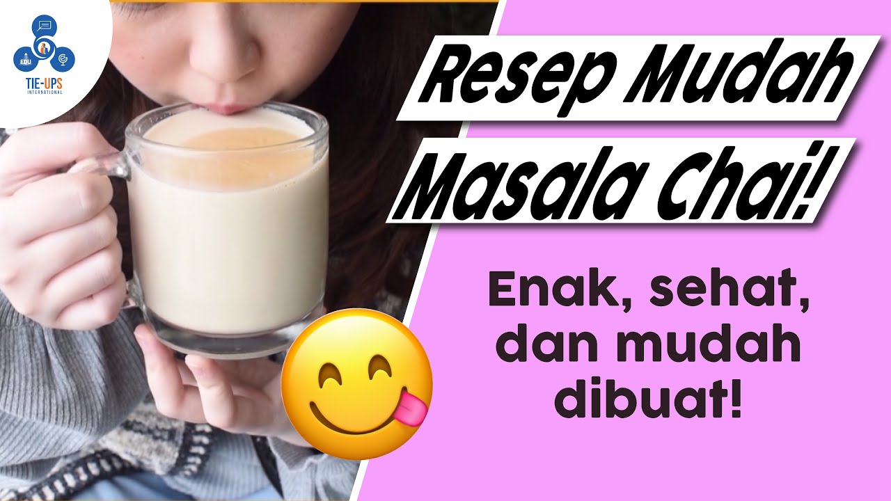 Resep Chai Tea - Cara Membuat Masala Chai, Teh India yang Harum dan