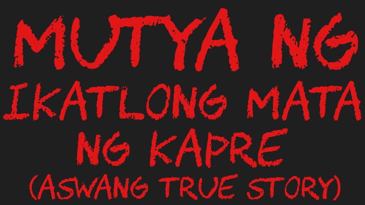 MUTYA NG IKATLONG MATA NG KAPRE (Aswang True Story)