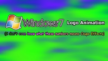 Windows 7 Logo Animation Effects (IDEKWTNM Csupo Effects)