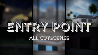 ROBLOX: Entry Point: ALL CUTSCENES (High Quality)