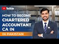 Chartered Accountant (CA) Career in Pakistan – Full Roadmap| Salary, Scope, Subjects, Universities