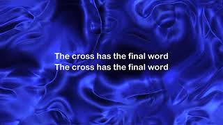 Cody Carnes - The Cross Has the Final Word (Lyric Video)