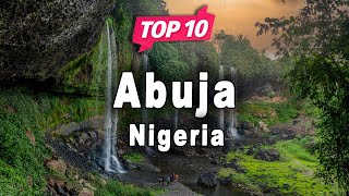 Top 10 Places to Visit in Abuja | Nigeria - English