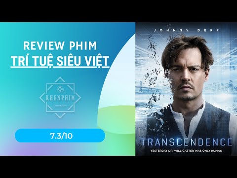 Đánh giá phim Trí Tuệ Siêu Việt (Transcendence): Khi AI trỗi dậy 😲