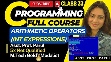 Arithmetic Operators (int Expressions) in Turbo C | CLASS 33 | FULL COURSE