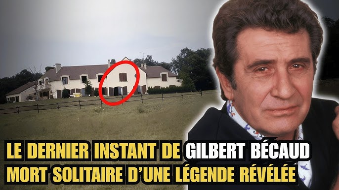 Le dernier instant de Gilbert Bécaud – Mort solitaire d'une légende révélée  - YouTube
