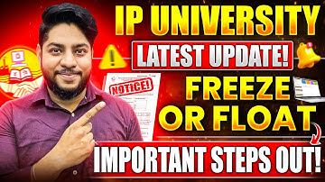 IP University Round 1 IMPORTANT STEPS OUT🤩Freeze Float Part Academic Fee Important Instructions 2025