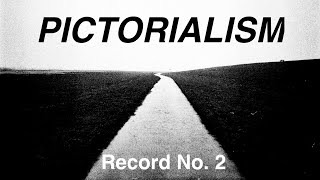 PICTORIALISM - Record No. 2 PICTORIALISM - Record No. 2