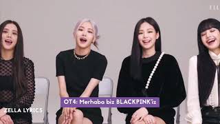 BLACKPINK ''Song Associotion With Elle'' (Türkçe Çeviri)