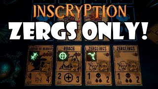 Zergs mod only! Infinite free HOOKS on a card! | Inscryption Modded