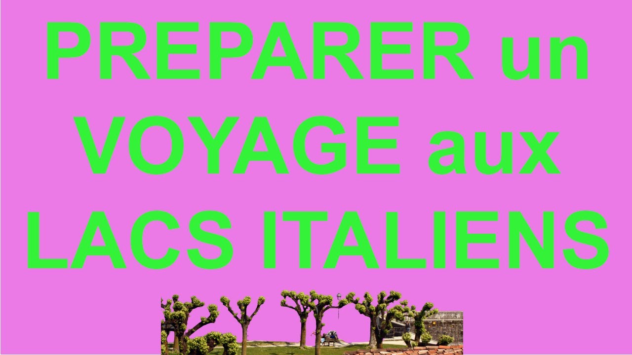 Comment partir aux lacs italiens facilement et pas cher ?