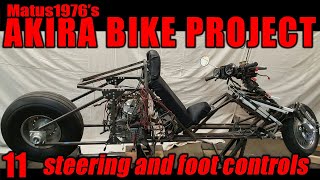 Akira Bike Project  11  Feet Forward Motorcycle Steering and Foot Controls Update