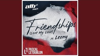 Friendships (Lost My Love)