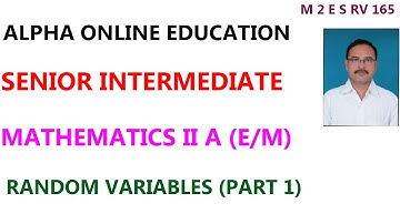 INTER II YR : MATHEMATICS II A (E/M) TOPIC : RANDOM VARIABLES PART 1