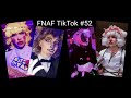 FNAF TikTok Compilation #52