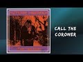 Miniature de la vidéo de la chanson Call The Coroner