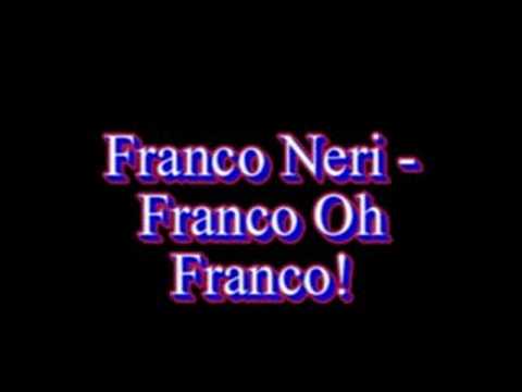 Franco Neri - Franco oh Franco!