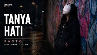 Tanya Hati - Pasto | Pop Punk Cover | VoxAura ⚡ untuk yang jawabannya masih nggak jelas 🖤