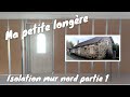 Ep 15  isolation fibre de bois et placo du mur nord part 1 renovation isolation placo