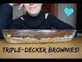 I Can't Make That: Triple Decker Brownies
