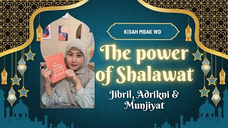 THE POWER OF SHALAWAT JIBRIL, ADRIKNI \u0026 MUNJIYAT