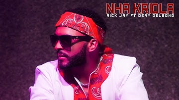 Rick Jay Ft Dery Delsong | Nha Kriola (Video Oficial)