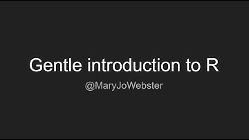 Gentle Introduction to R and Tidyverse