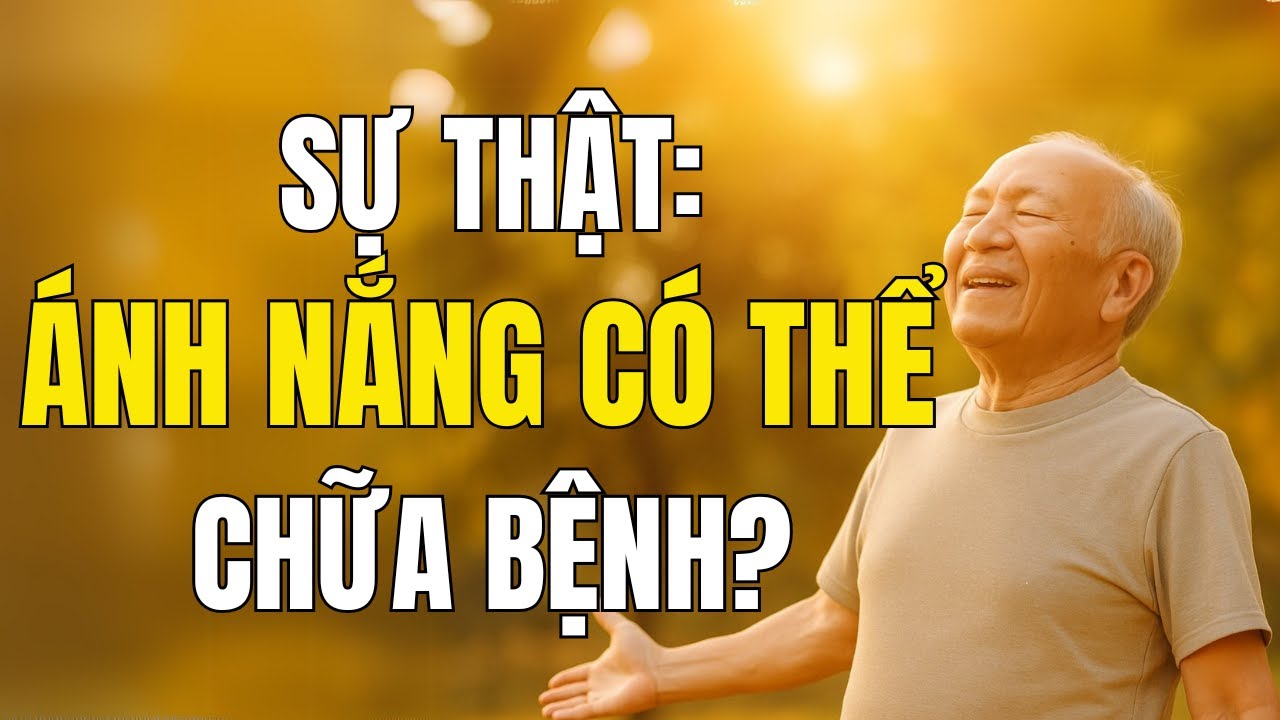 Nắng Có Thể Chữa Bệnh? – Tại Sao Người Ít Tiếp Xúc Với Mặt Trời Lại Dễ Bệnh Hơn?