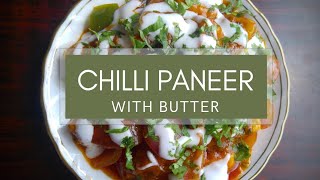 Chilli Paneer with Butter || Street style chilli Paneer||मक्खन के साथ मिर्च पनीर|