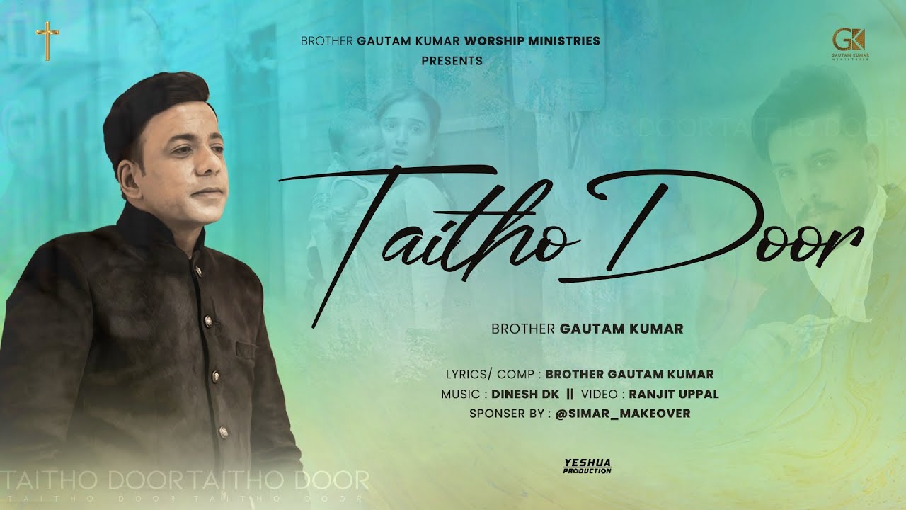 New Song Taitho Door  Brother Gautam Kumar  Official Video  New Masihi Geet 2021  YP