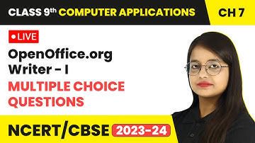 OpenOffice.org Writer - I - Multiple Choice Questions | Class 9 Computer Applications Ch 7 (LIVE)