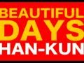 HAN-KUN beautiful days