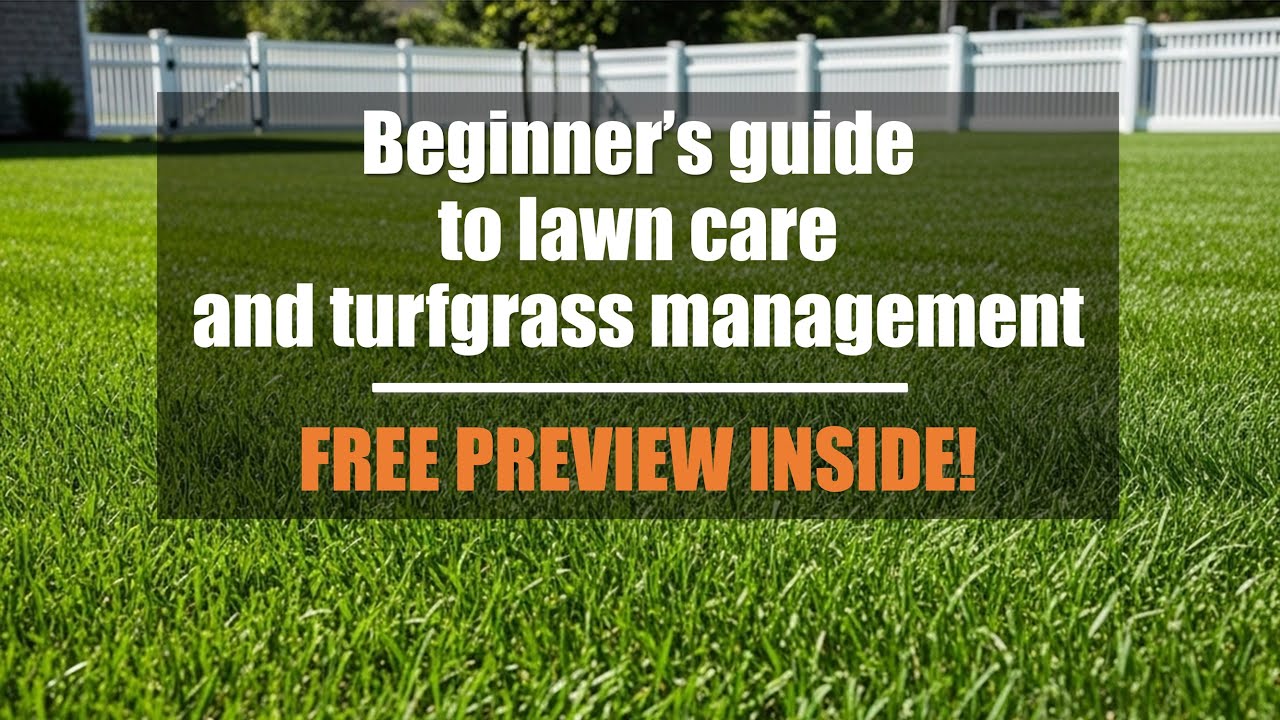 TURF101 Beginner's guide to lawn care and turfgrass management. FREE ...