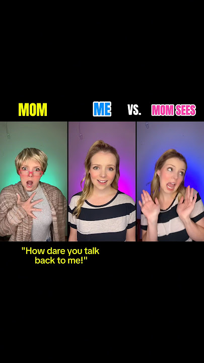 Me vs. what my mom sees