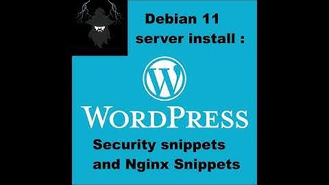 Debian 11 server - Wordpress install + security config Part 2