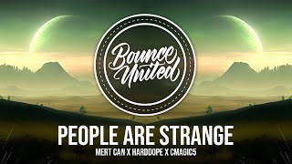 Mert Can x Harddope x Cmagic5 - People Are Strange