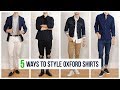 5 Ways to Style Oxford Shirts | Men’s Fashion | Outfit Inspiration